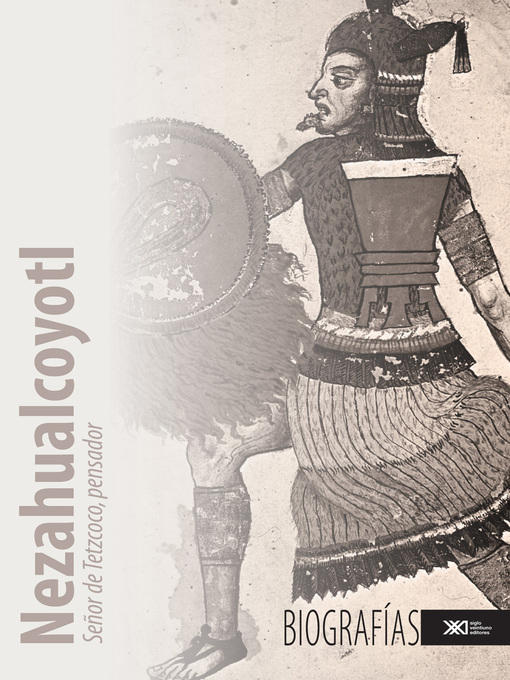 Title details for Nezahualcoyotl by Gibrán Bautista y Lugo - Available